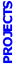 PROJECTS